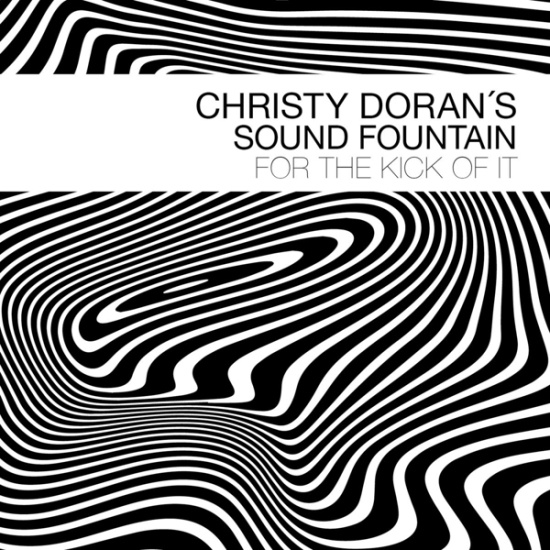 Christy -Sound Fountain- Doran - For The Kick Of It