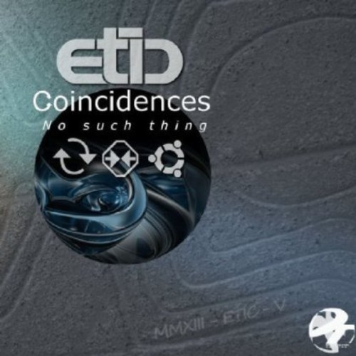 Etic - Coincidences No Such Thin