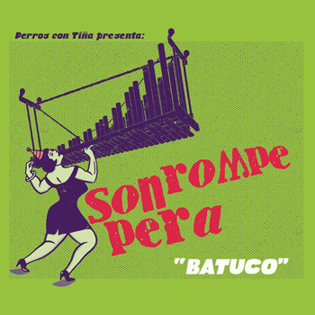 Son Rompe Pera - Batuco
