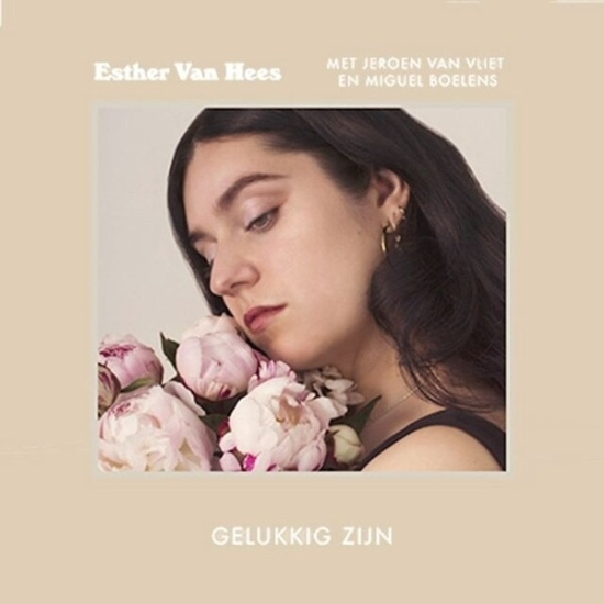 Esther Van Hees - Gelukkig Zijn