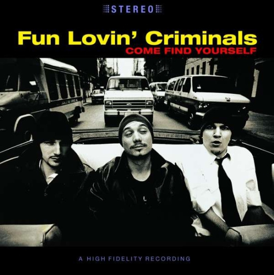Fun Lovin' Criminals - Come Find Yourself