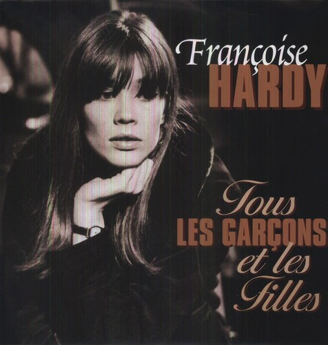 Hardy Francoise - Tous Les Garcons Et Les Filles -Hq-