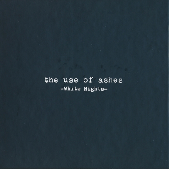 Use Of Ashes - White Nights =Trilogy Box=
