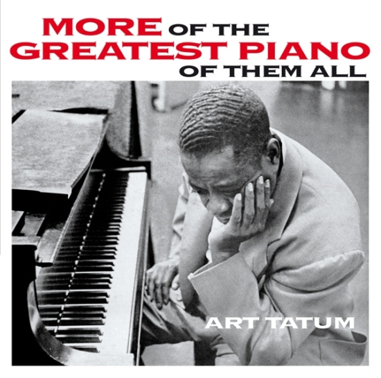 Art Tatum - More Of The Greatest Piano Of Them All/Still More Of The Greatest Piano Of Them All