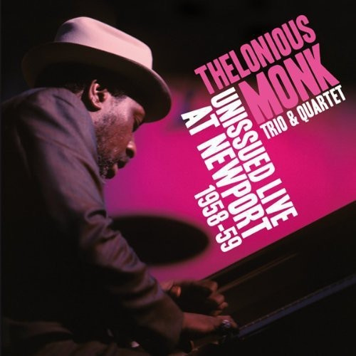 Monk Thelonious -Trio & Quartet- - Unissued Live At Newport