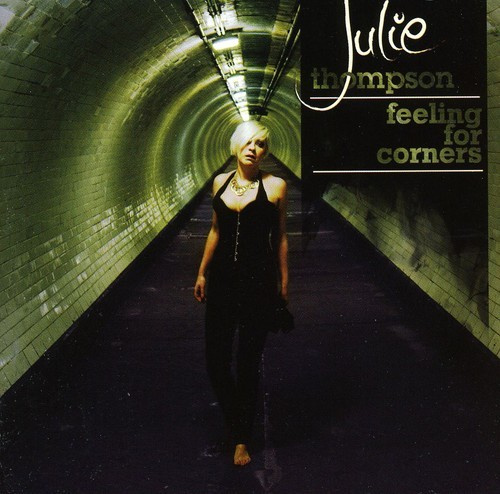 Julie Thompson - Feeling For Corners