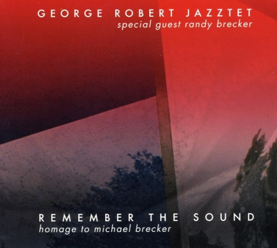 Robert George -Jazztet- - Remember The Sound