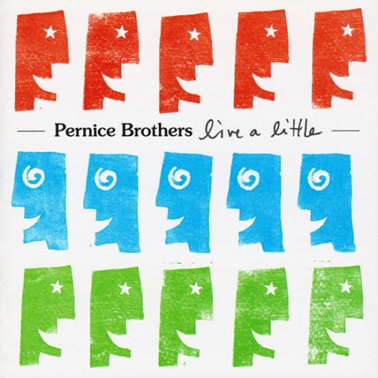 Pernice Brothers - Live A Little