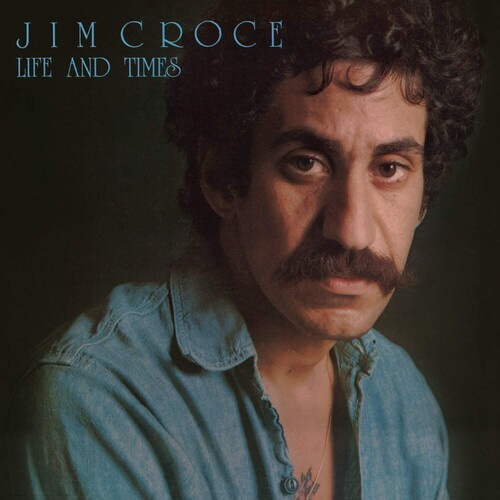 Jim Croce - Life & Times