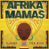 Afrika Mamas - Ilanga (The Sun) Afrika Mamas - Ilanga (The Sun)