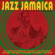 Various Artists - Jazz In Jamiaca - The Coolest Cats Various Artists - Jazz In Jamiaca - The Coolest Cats