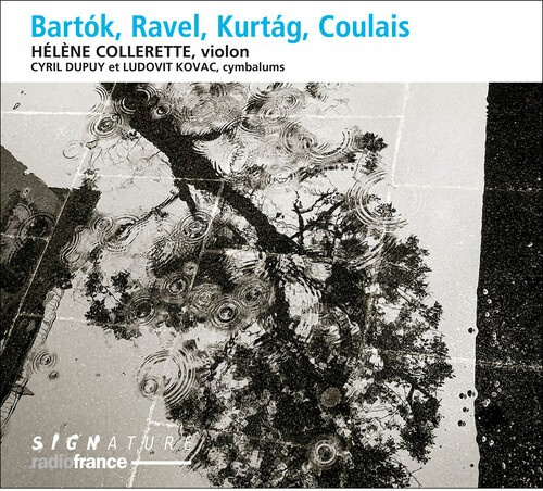 Bela Bartok Bruno Coulais Gyorgy - Bartók, Ravel, Kurtág, & Coulais