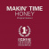 Makin' Time - Honey / Take What You Can Get Makin' Time - Honey / Take What You Can Get
