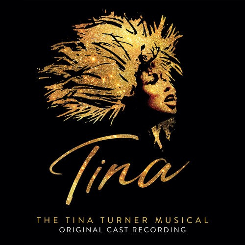 Tina: The Tina Turner Musical - Tina: The Tina Turner Musical