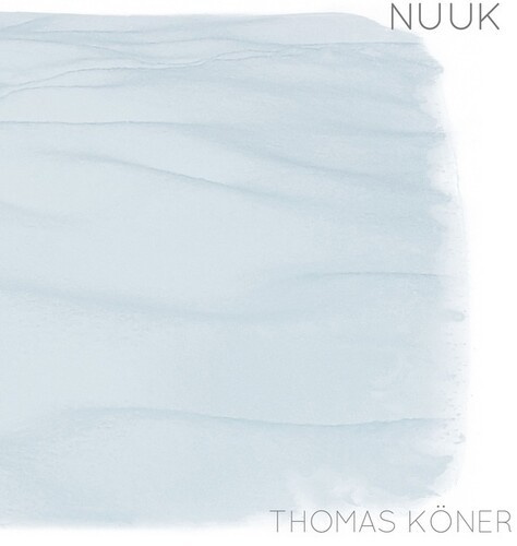 Thomas Köner - Nuuk