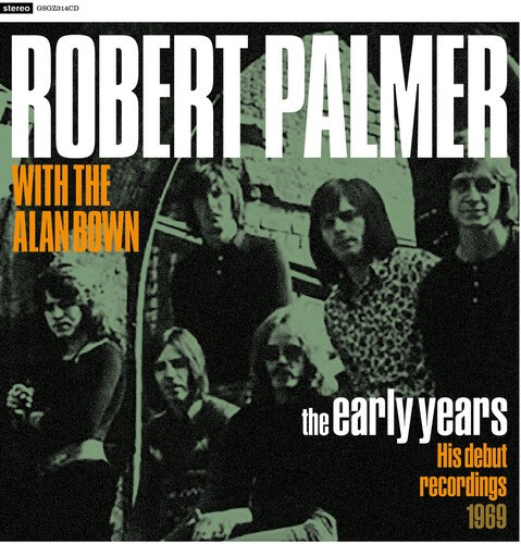 Palmer Robert With The Alan Brown - Early Years