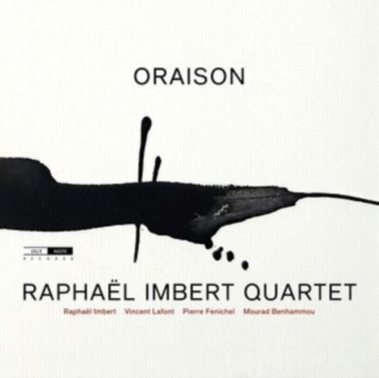 Raphael Imbert Quartet - Oraison