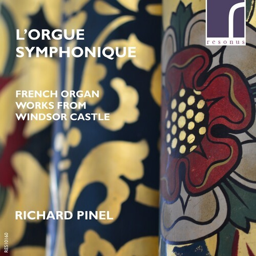 Richard Pinel - LâOrgue Symphonique: French Organ W