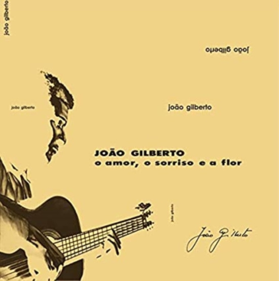 Joao Gilberto - O Amor, O Sorriso E A Flor (Clear)