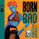 Blandade Artister - Born Bad Volume Three Blandade Artister - Born Bad Volume Three