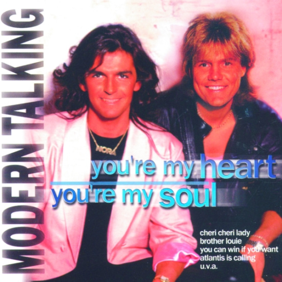 Modern Talking - You' Re My Heart, You' Re My Soul
