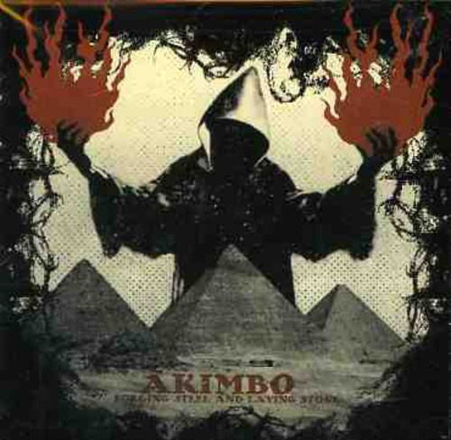 Akimbo - Forging Steel And Laying Stone
