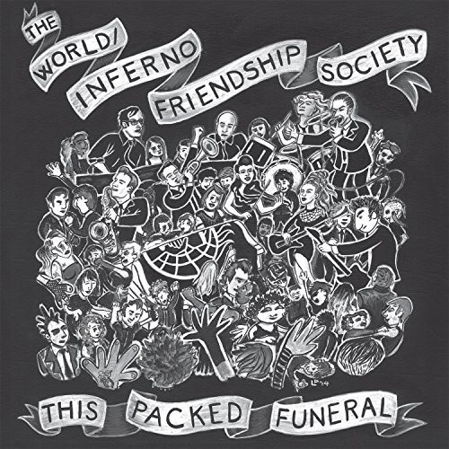 The World / Inferno Friendship Society - This Packed Funeral
