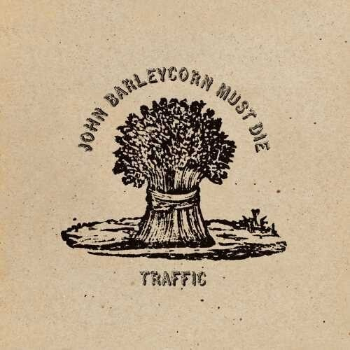 Traffic - John Barleycorn Must Die (Remastere