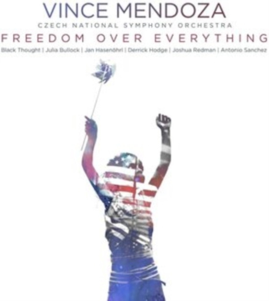 Vince Mendoza & Czech National - Freedom Over Everything