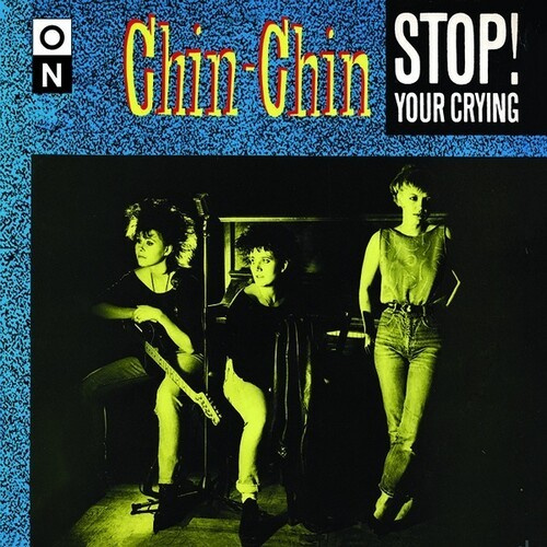 Chin Chin - Stop! Your Crying (7