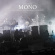 Mono - Beyond The Past (Live In London) 3 Mono - Beyond The Past (Live In London) 3