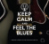 Various - Keep Calm And Feel The Blues Various - Keep Calm And Feel The Blues