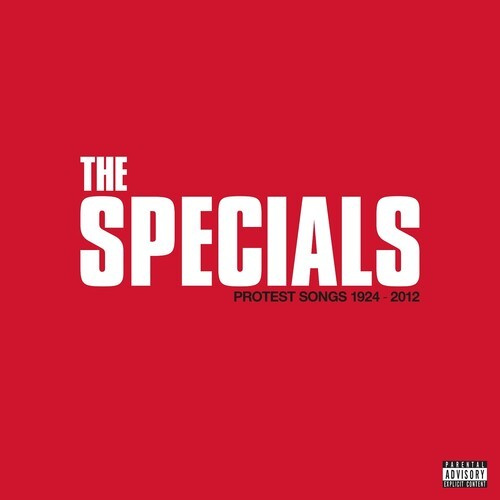The Specials - Protest Songs 1924 ? 2012