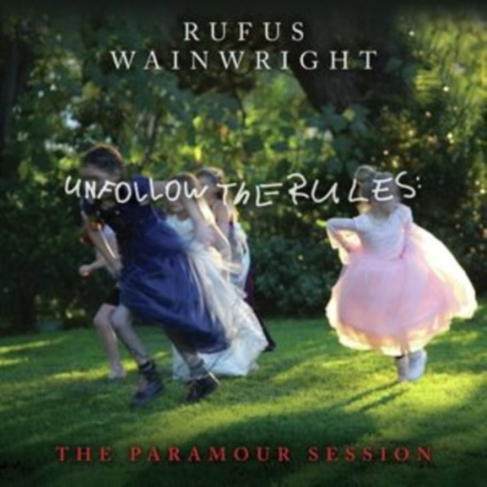 Rufus Wainwright - Unfollow The Rules