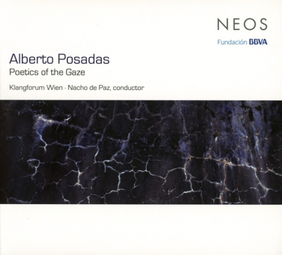 Klangforum Wien & Nacho De Paz - Posadas: Poetics Of The Gaze