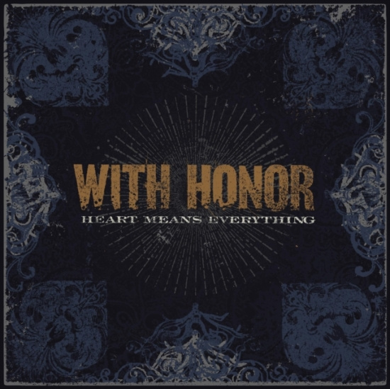 With Honor - Heart Means Everything (Re-Mastered