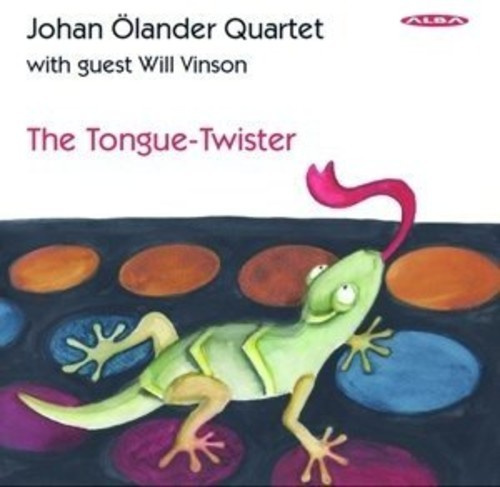 Johan Ölander Quartet Will Vinson - The Tongue-Twister