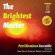 Petri Nieminen - The Brightest Matter Petri Nieminen - The Brightest Matter