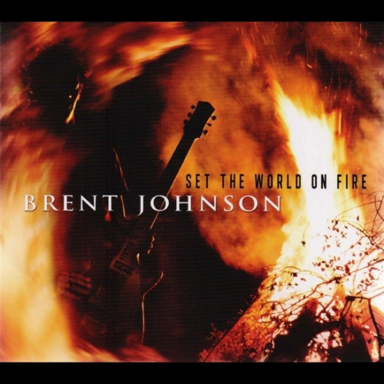 Brent Johnson - Set The World On Fire