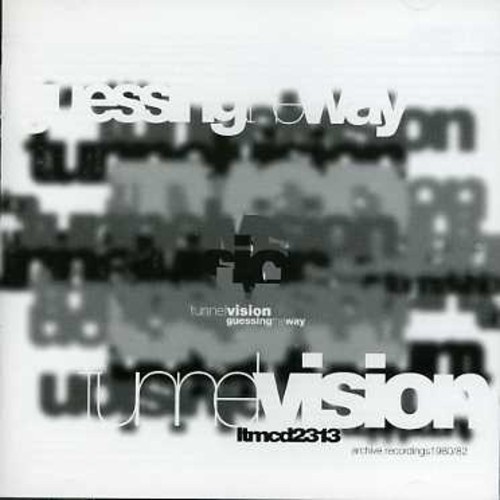 Tunnel Vision - Guessing The Way