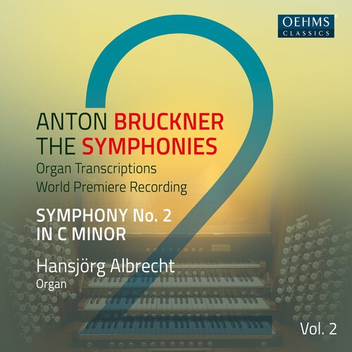 Bruckner Anton - The Symphonies, Vol. 2 (Organ Trans