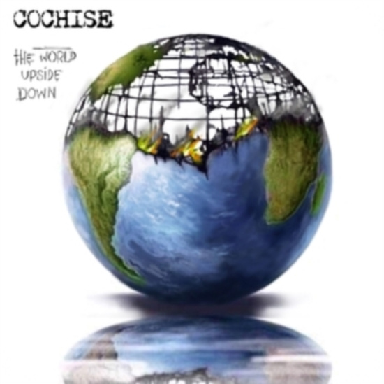 Cochise - World Upside Down