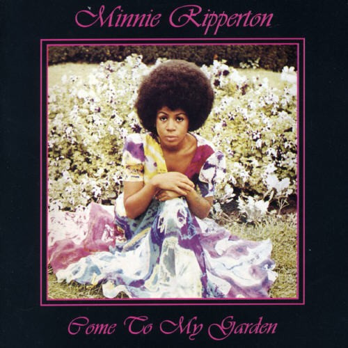 Minnie Ripperton - Come To My Garden