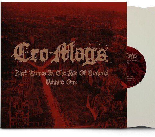 Cro-Mags - Hard Times In The Age Of Quarrel -