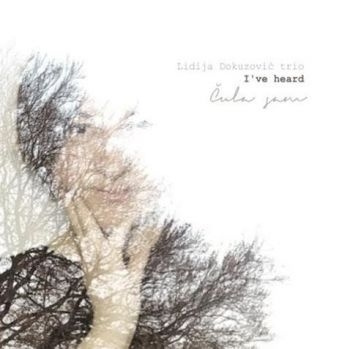 Lidija Dokuzović Trio - I've Heard