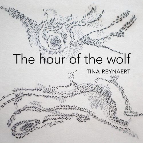 Reynaert Tina - Hour Of The Wolf