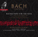 Bach J S - Recreation For The Soul - Cantatas Bach J S - Recreation For The Soul - Cantatas
