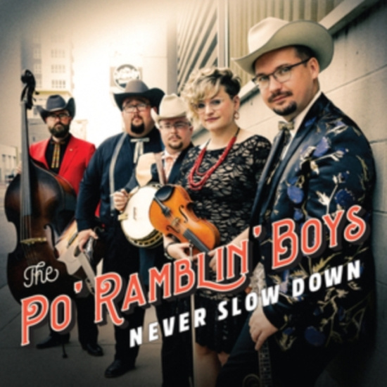 Po Ramblin Boys - Never Slow Down