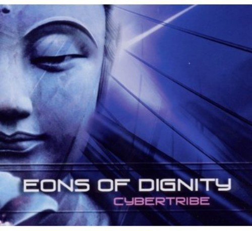 Cybertribe - Eons of Dignity