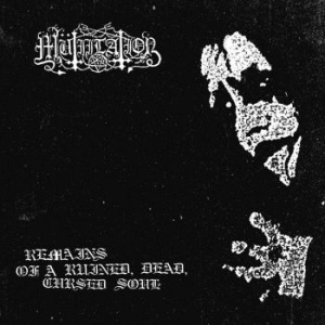 Mütiilation - Remains Of A Ruined, Dead, Cursed S
